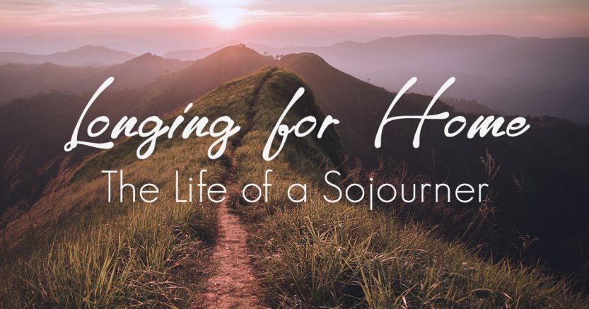 Longing for Home: The Life of a Sojourner